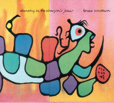 Bruce Cockburn – Dancing In The Dragon's Jaws + Bonus Tracks CD
