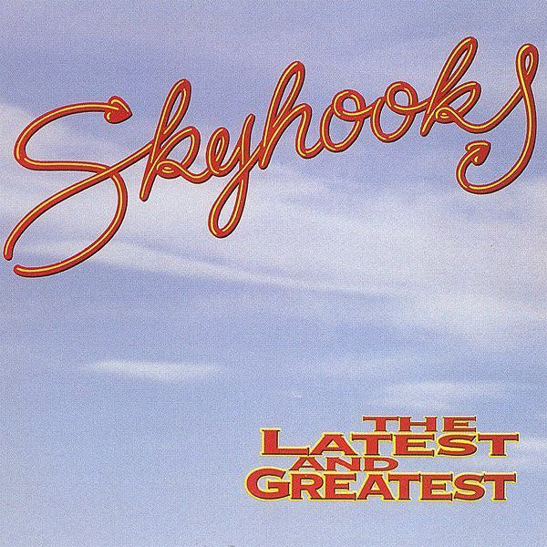 Skyhooks - Latest And Greatest CD