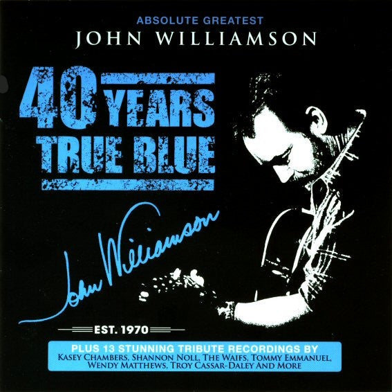 John Williamson – Absolute Greatest John Williamson: 40 Years True Blue 2CD