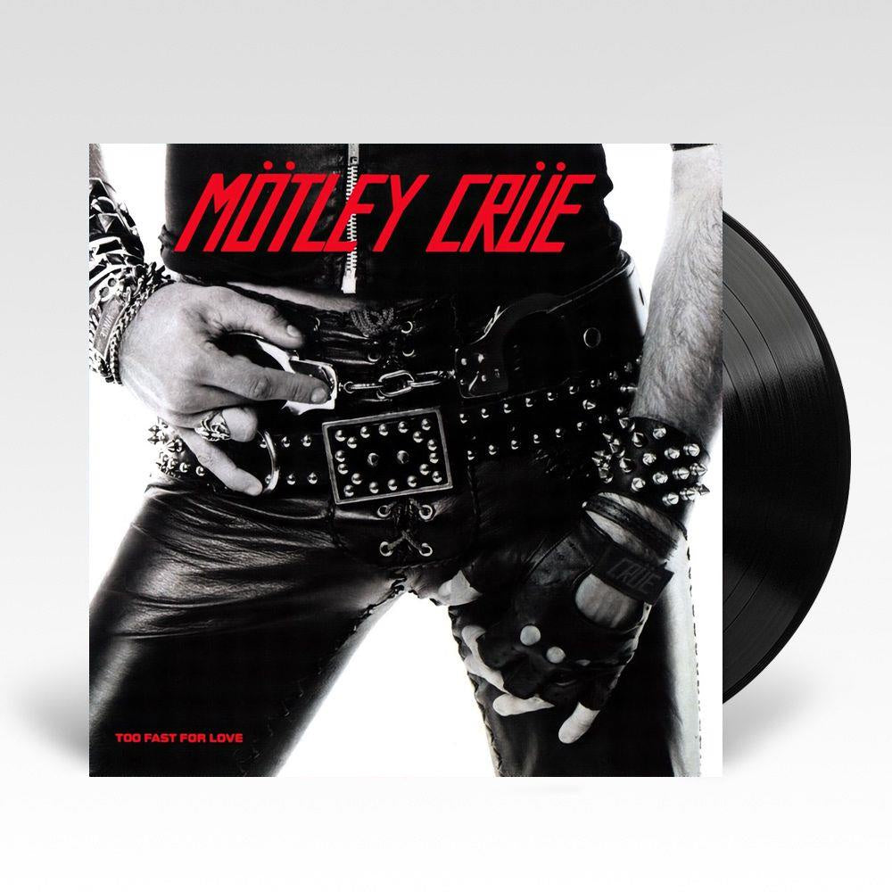 Motley Crue - Too Fast For Love Vinyl LP