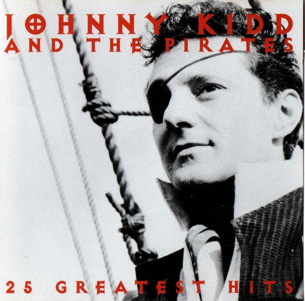 Johnny Kidd And The Pirates – 25 Greatest Hits CD