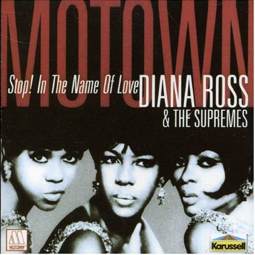 Diana Ross & The Supremes – Stop! In The Name Of Love CD