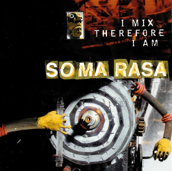 Soma Rasa – I Mix Therefore I Am CD