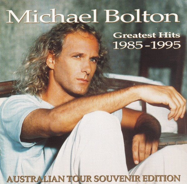 Michael Bolton – Greatest Hits 1985 - 1995 (Australian Tour Souvenir Edition) 2CD