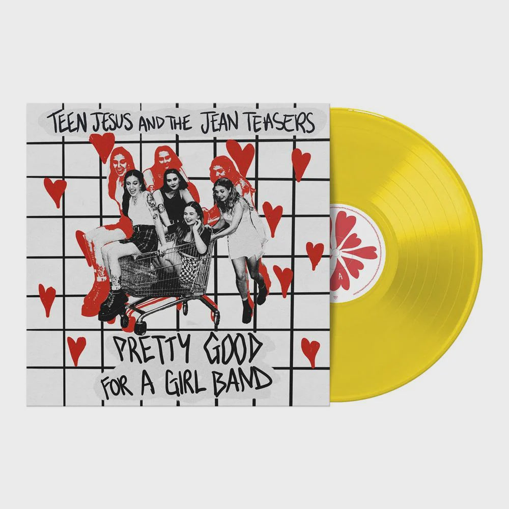 Teen Jesus & The Jean Teasers - Pretty Good For A Girl Band Opaque Yellow Coloured Vinyl LP