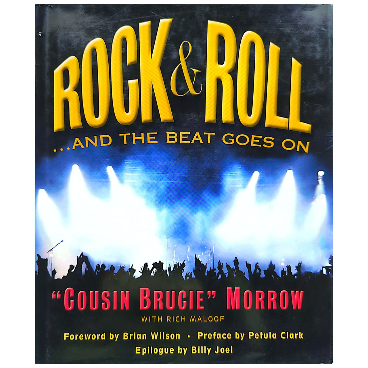 Cousin Brucie Morrow - 2009 Rock & Roll .. And The Beat Goes On Hardcover Book 1st Ed.(Used)