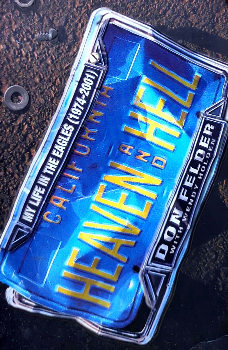 Don Felder - Heaven & Hell: My Life In The Eagles 1974-2001 Paperback Book (2007)