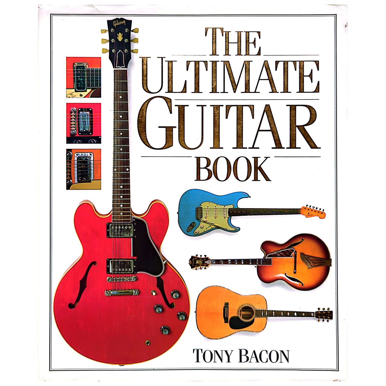 Tony Bacon - 1992 Ultimate Guitar Book Hardcover (Used)