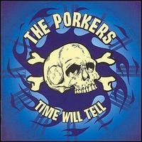 Porkers – Time Will Tell CD