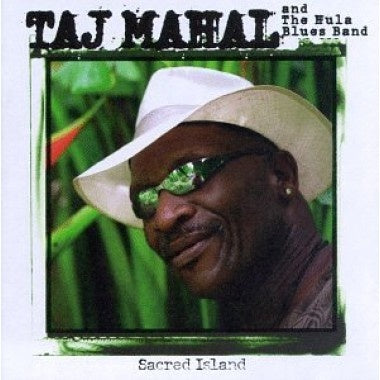Taj Mahal & The Hula Blues Band ‎– Sacred Island CD