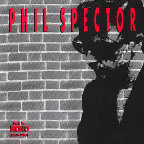 Phil Spector – Back To Mono (1958-1969) Box Set 4CD