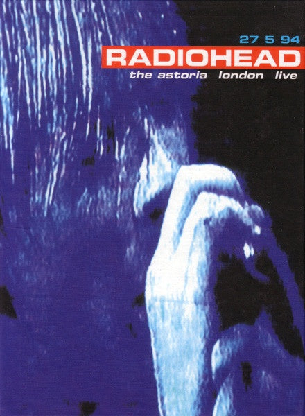Radiohead – 27 5 94 The Astoria London Live DVD