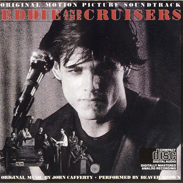 John Cafferty And The Beaver Brown Band - Eddie And The Cruisers (Original Motion Picture Soundtrack) CD