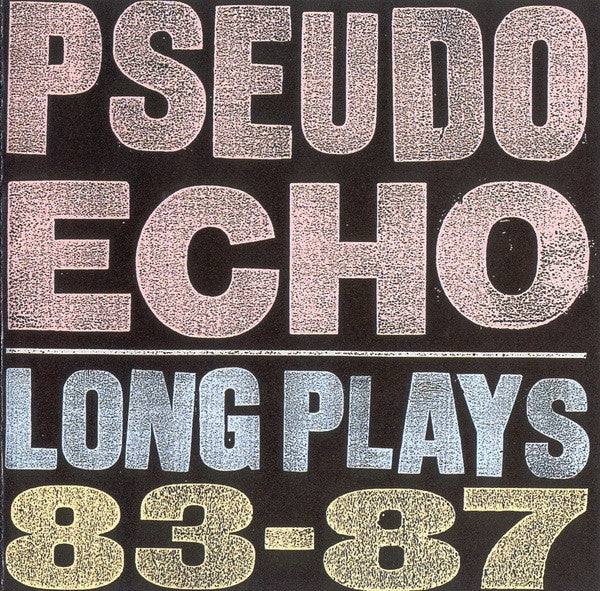 Pseudo Echo – Long Plays 83-87 CD