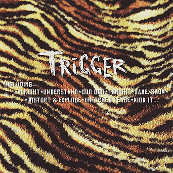 Triggers - Distort And Explode CD