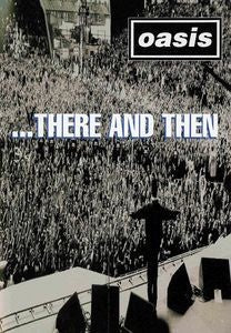 Oasis – ...There And Then DVD