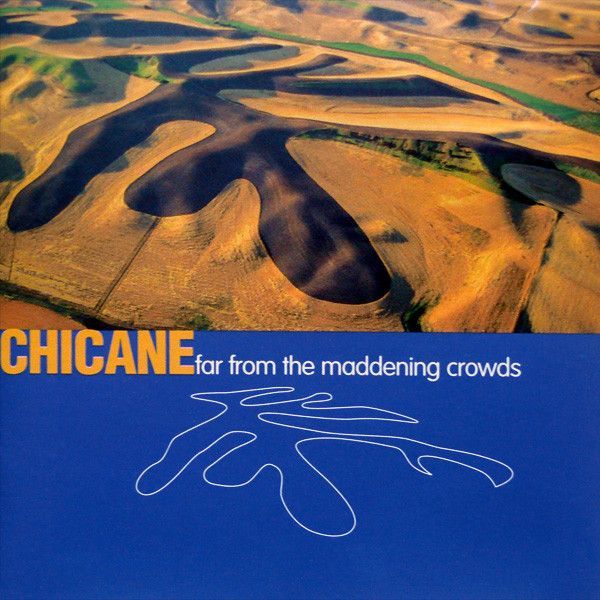 Chicane - Far From The Maddening Crowds CD