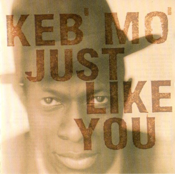 Keb Mo - Just Like You CD