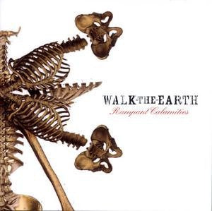 Walk The Earth – Rampant Calamities CD