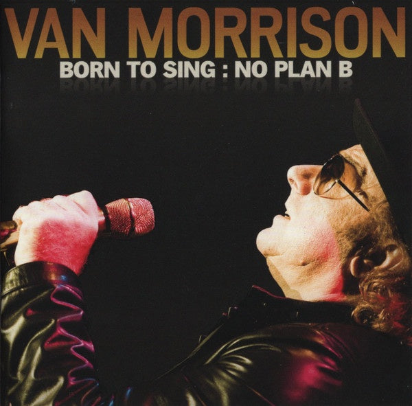 Van Morrison – Born To Sing : No Plan B CD
