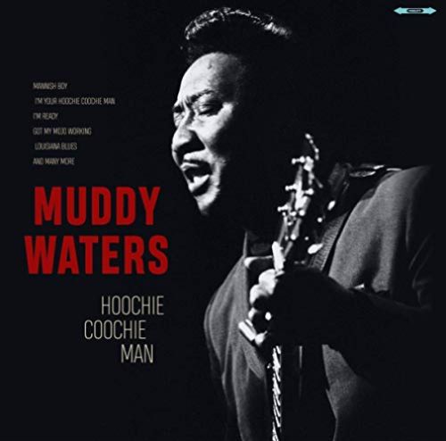 Muddy Waters - Hoochie Coochie Man Vinyl LP