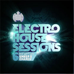 Ember & Chardy – Electro House Sessions 6 Digipak 2CD