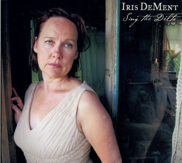 Iris Dement - Sing The Delta CD