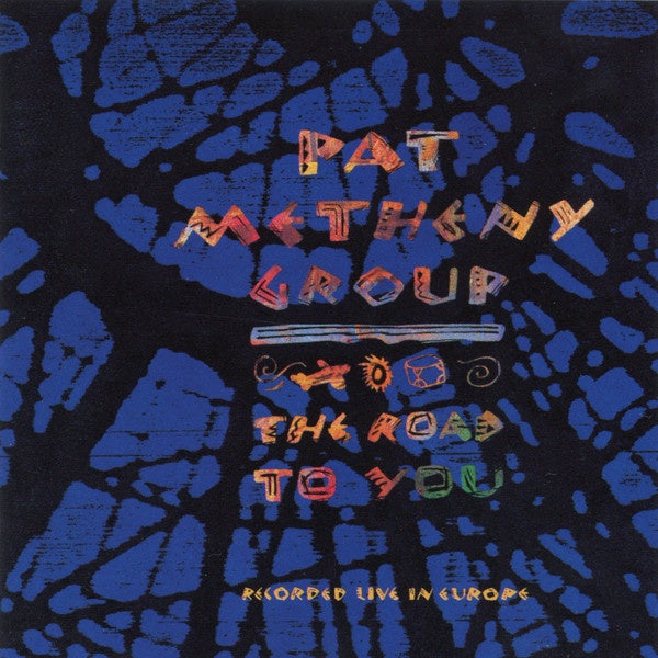Pat Metheny Group – The Road To You (Recorded Live In Europe) CD