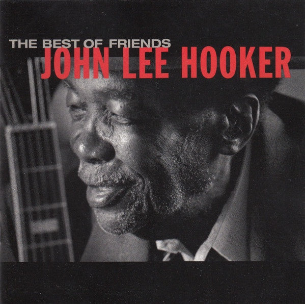 John Lee Hooker – The Best Of Friends CD