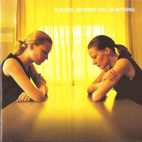 Placebo – Without You I'm Nothing CD