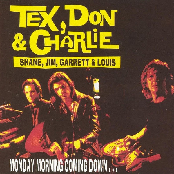 Tex, Don & Charlie – Monday Morning Coming Down