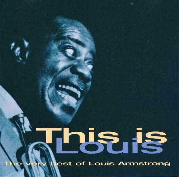Louis Armstrong – This Is Louis: The Very Best Of Louis Armstrong CD