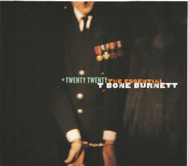 T Bone Burnett – Twenty Twenty - The Essential 2CD
