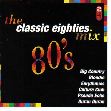 Various ‎– The Classic Eighties Mix 2CD