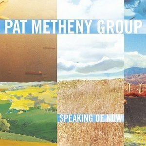 Pat Metheny Group – Speaking Of Now CD
