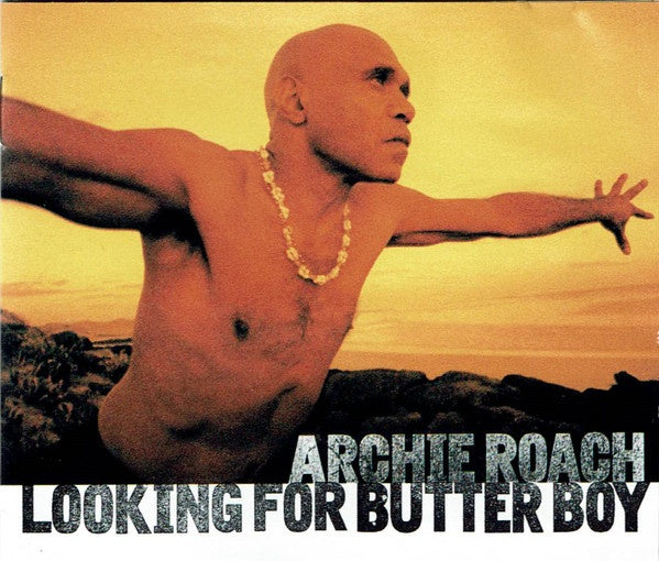 Archie Roach – Looking For Butter Boy CD