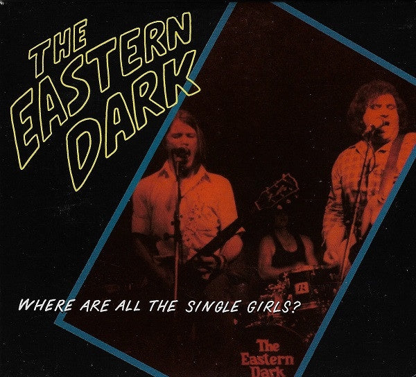 Eastern Dark – Where Are All The Single Girls? Digipak CD