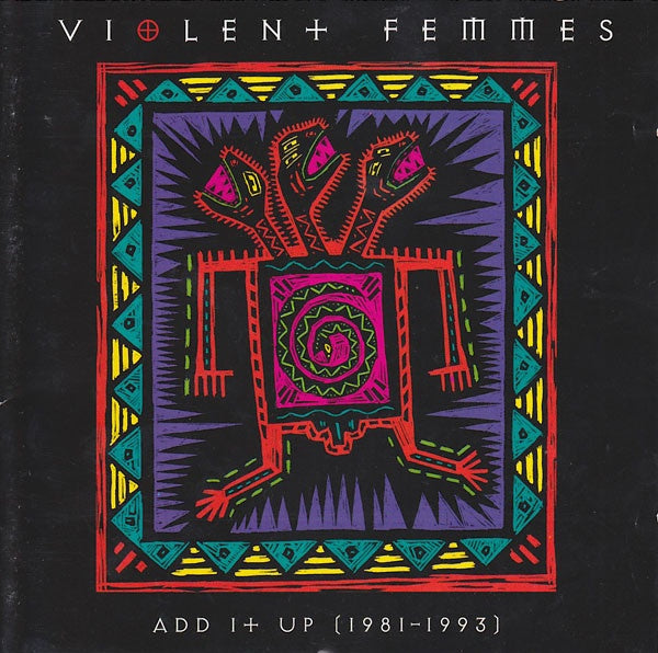 Violent Femmes - Add It Up (1981-1993) CD