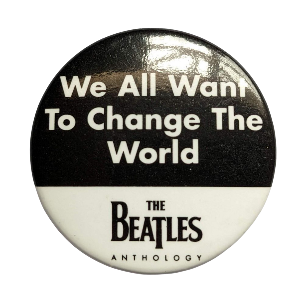 Beatles - Vintage 1990s Anthology Series We All Want To Change The World Pinback Button/Badge/Pin