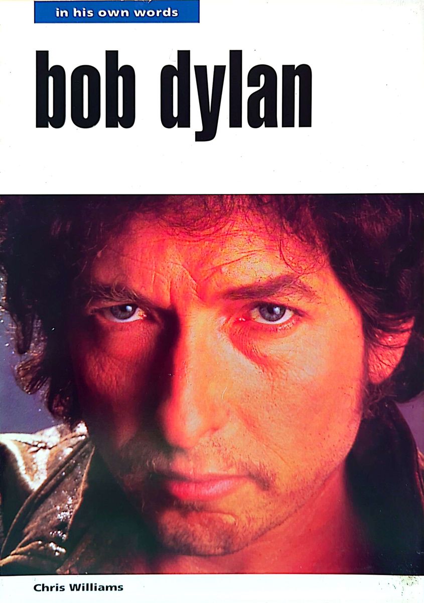 Chris Williams - Bob Dylan: In His Own Words Softcover Book (1993)