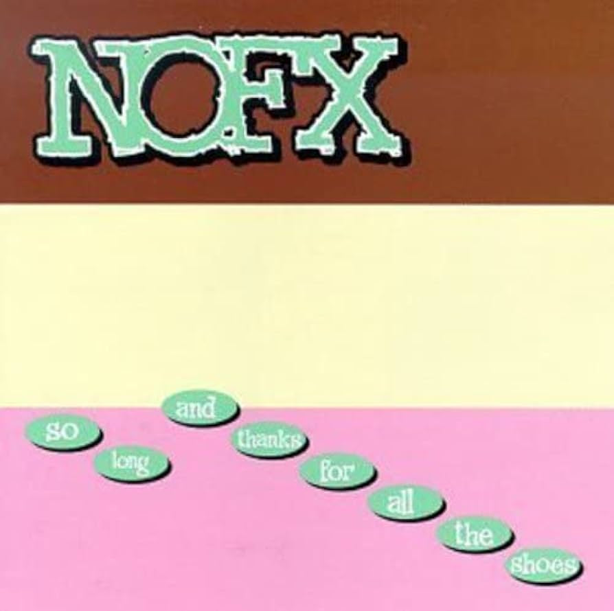 NOFX - So Long And Thanks For All The Shoes Vinyl LP