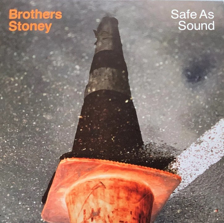 Brothers Stoney - Safe As Sound 7" Vinyl Single