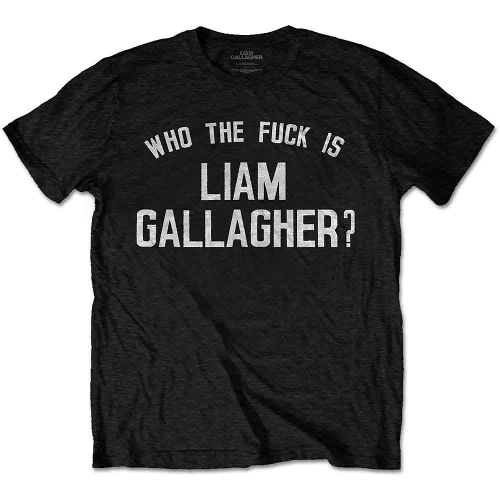 Oasis - Who The F Is Liam Gallagher Unisex T-Shirt