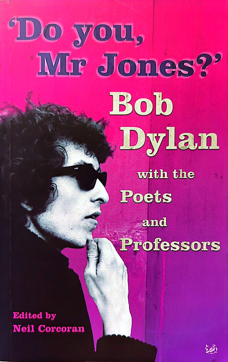 Neil Corcoran - Do You Mr Jones? Bob Dylan With The Poets & The Professors Paperback Book (2003)