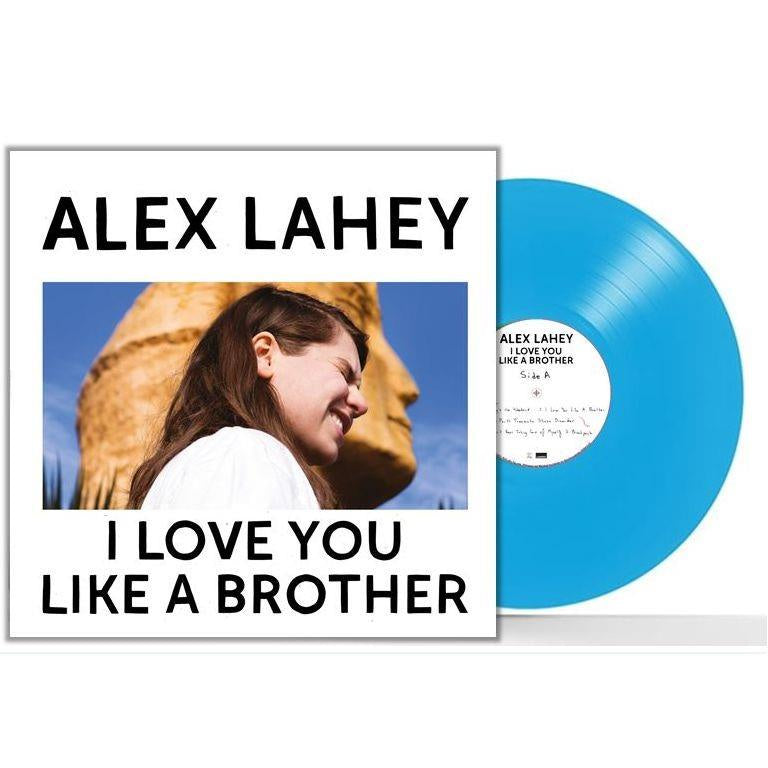 Alex Lahey - I Love You Like A Brother Blue Cololured Vinyl LP
