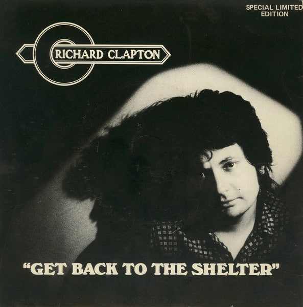 Richard Clapton - Get Back To The Shelter 7" Vinyl Single (Used)