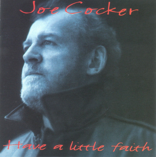 Joe Cocker – Have A Little Faith CD