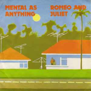 Mental As Anything - (Just Like)  Romeo & Juliet 7" Vinyl Single (Used)