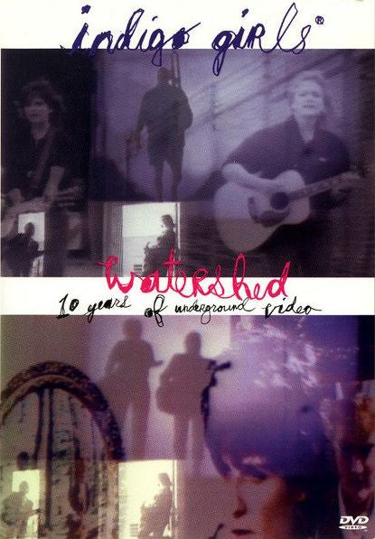 Indigo Girls – Watershed: 10 Years Of Underground Video DVD