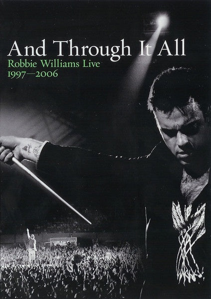 Robbie Williams – And Through It All: Robbie Williams Live 1997-2006 2DVD